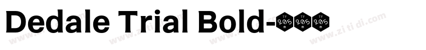 Dedale Trial Bold字体转换 Dedale Trial Bold字体转换